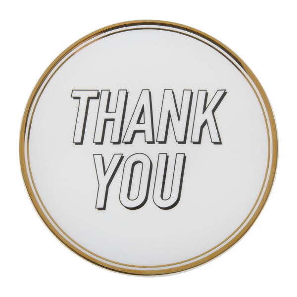 Piatti singoli: La tavola scomposta piattino thank you cm.15 Piatti singoli: La tavola scomposta piattino thank you cm.15